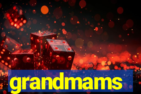 grandmams