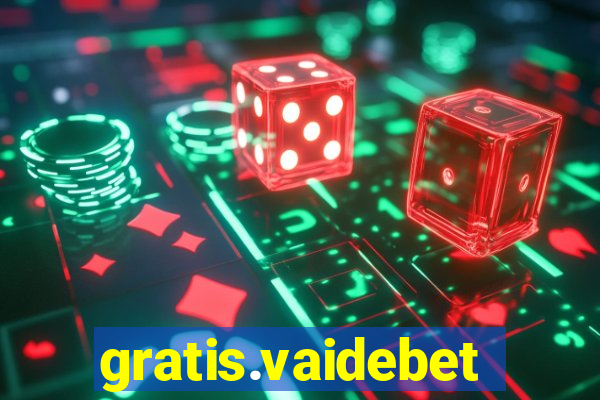 gratis.vaidebet