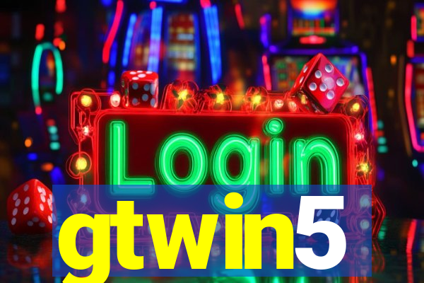 gtwin5