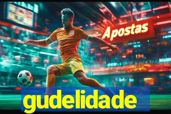 gudelidade