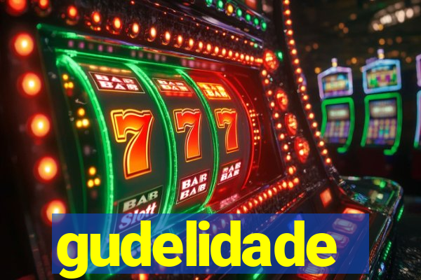 gudelidade