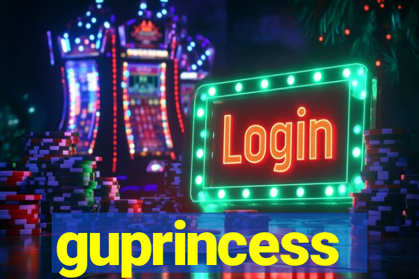 guprincess