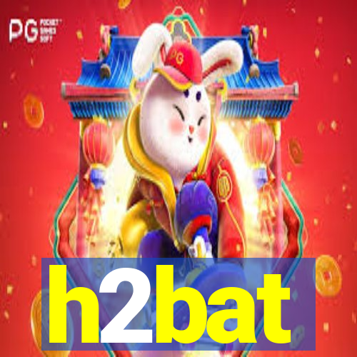 h2bat