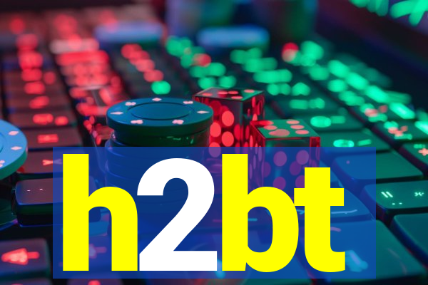 h2bt