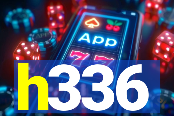 h336