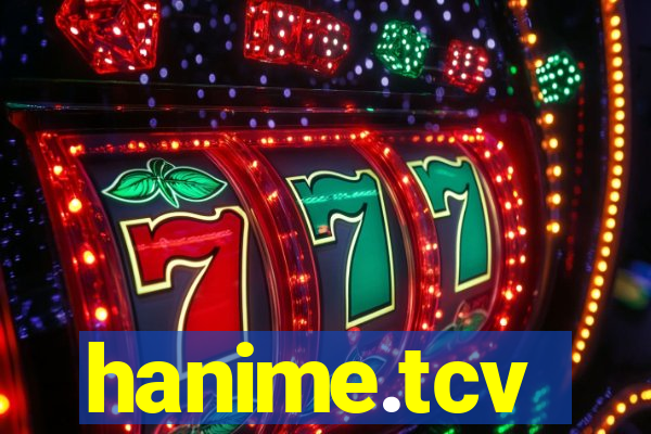 hanime.tcv