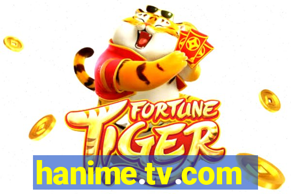 hanime.tv.com