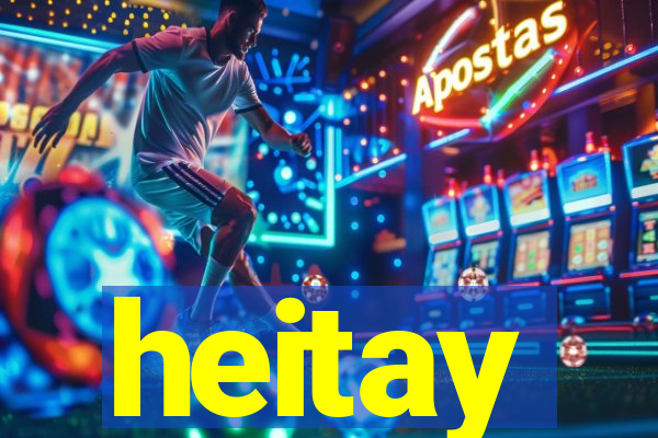 heitay