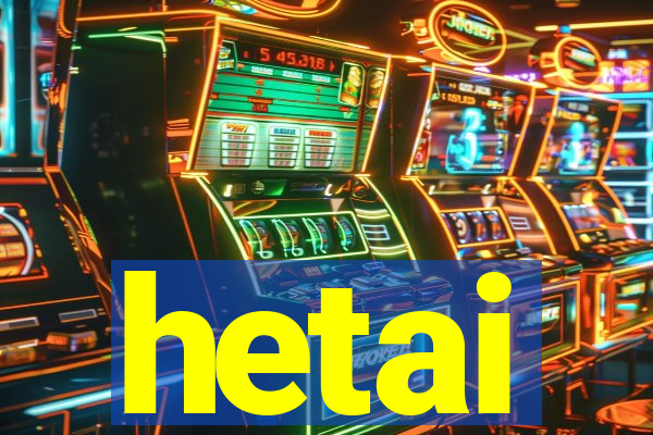 hetai