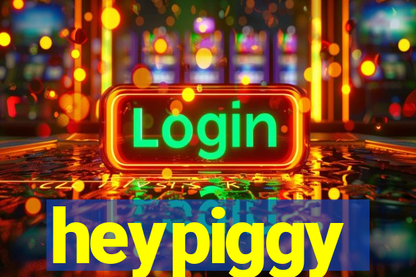 heypiggy