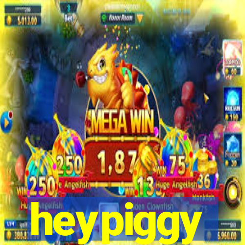heypiggy