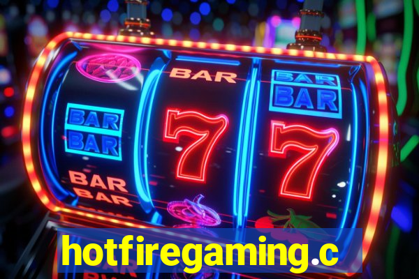 hotfiregaming.com