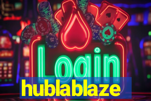 hublablaze