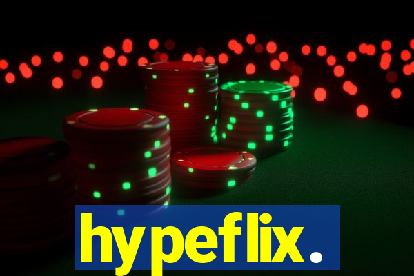 hypeflix.