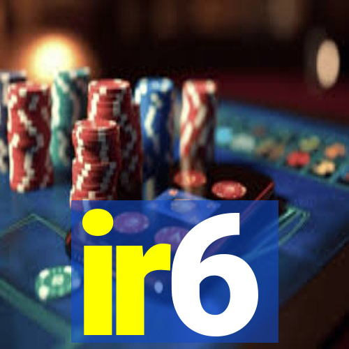 ir6