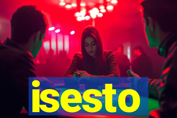 isesto