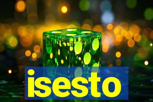 isesto