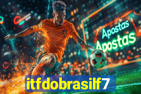 itfdobrasilf7