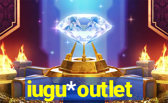 iugu*outlet