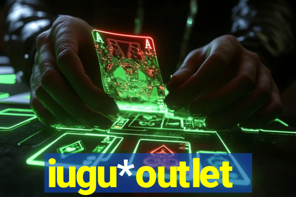 iugu*outlet