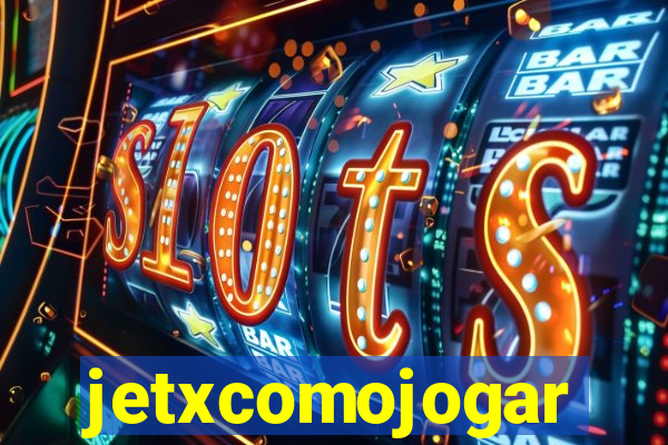jetxcomojogar