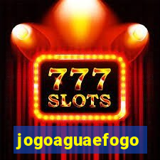 jogoaguaefogo