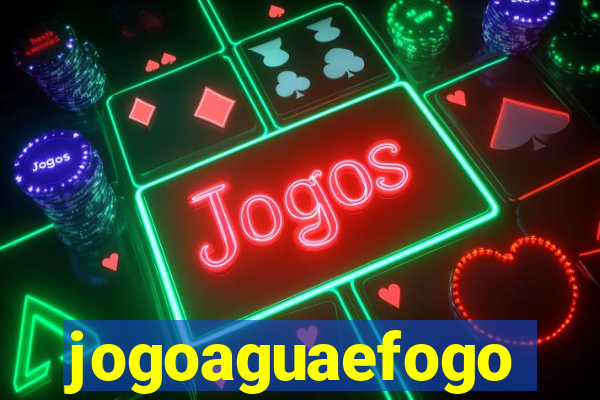 jogoaguaefogo