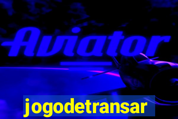 jogodetransar