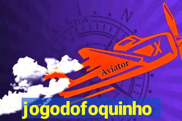 jogodofoquinho