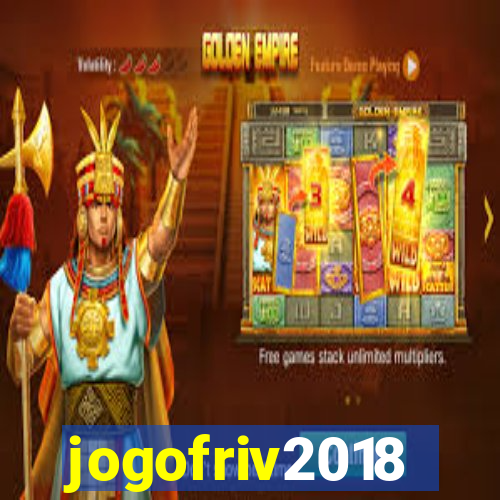 jogofriv2018