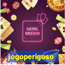 jogoperigoso