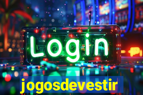 jogosdevestir