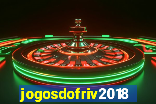 jogosdofriv2018