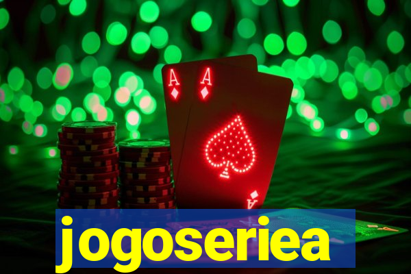 jogoseriea
