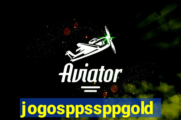 jogosppssppgold