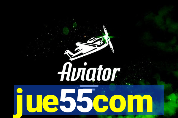 jue55com