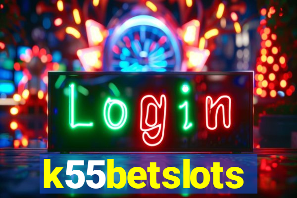 k55betslots