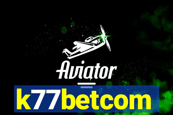 k77betcom