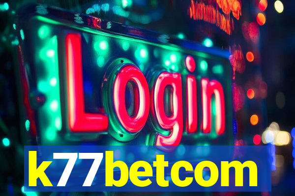 k77betcom