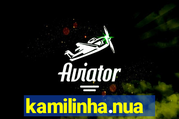 kamilinha.nua