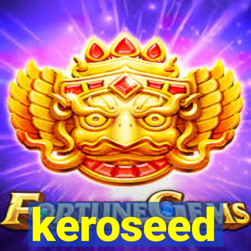 keroseed