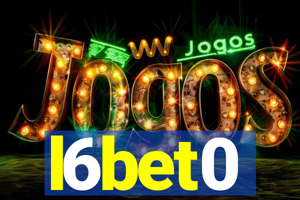 l6bet0