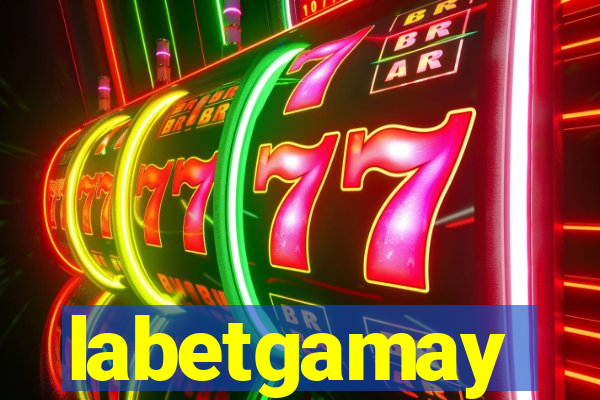 labetgamay