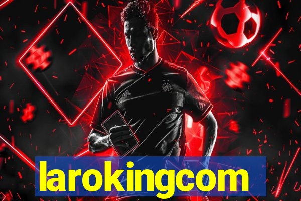 larokingcom