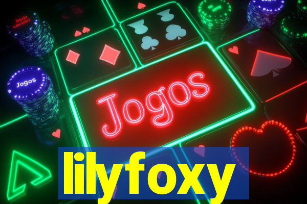 lilyfoxy