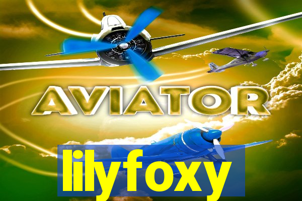 lilyfoxy