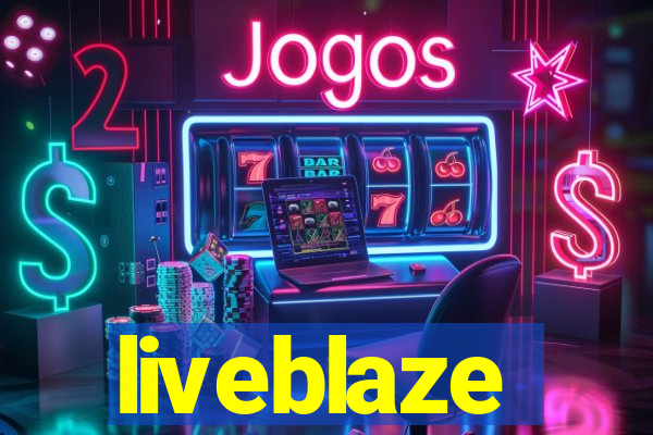 liveblaze