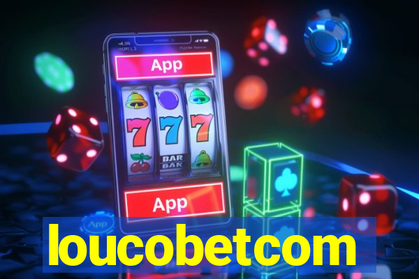 loucobetcom