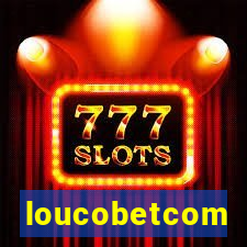 loucobetcom