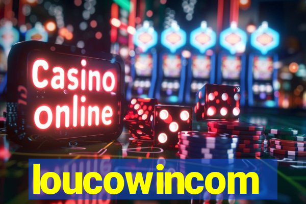 loucowincom